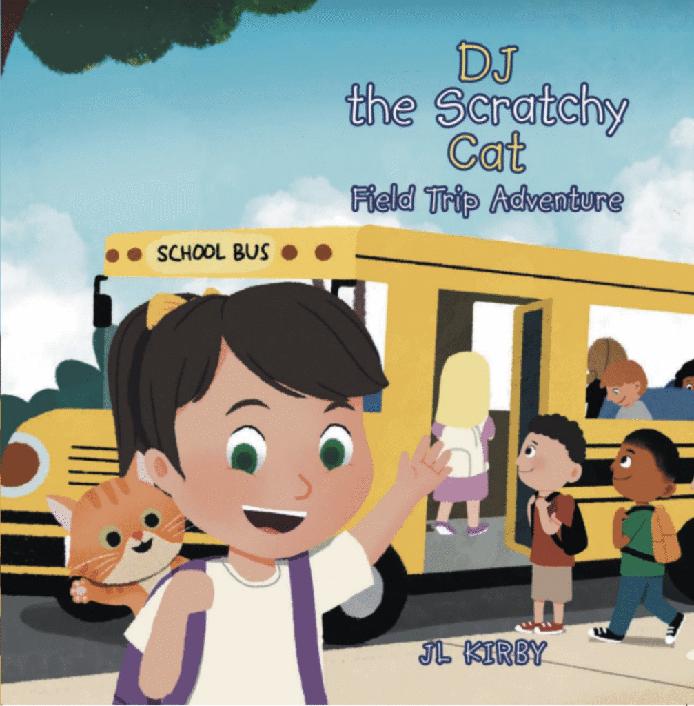 Hard cover Children’s picture book DJ the Scratchy Cat: Field Trip Adventure by JL Kirby, featuring a school bus, kids, and animals.